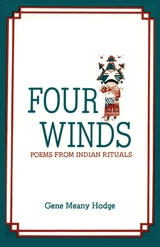 Four Winds, Poems from Indian Rituals - Gene Meany Hodge
