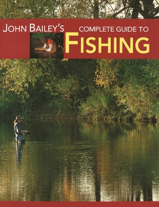 John Bailey's Complete Guide to Fishing