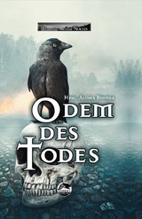 Odem des Todes - Alisha Bionda, Barbara B&uuml;chner, Tanya Carpenter, Nicolaus Equidamus, Andreas Fl&ouml;gel, Erik Hauser, Florian Hilleberg, Desir&eacute;e Hoese, S&ouml;ren Prescher, Arthur Gordon Wolf