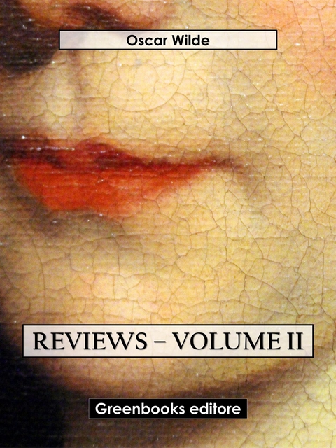 Reviews &ndash; Volume II - Oscar Wilde