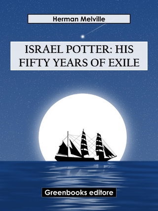 Israel Potter: His Fifty Years of Exile