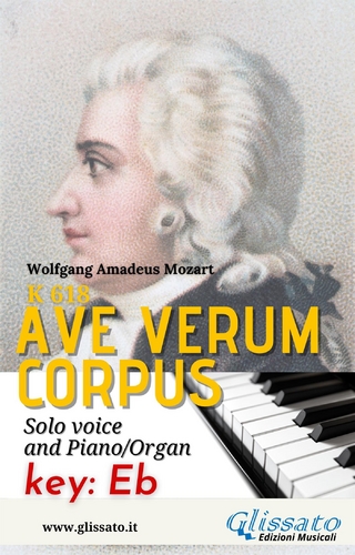 Ave Verum  - Solo voice and Piano/Organ (in Eb)