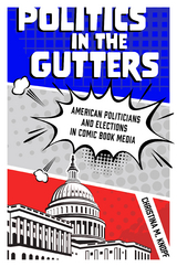 Politics in the Gutters - Christina M. Knopf