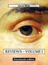 Reviews &ndash; Volume I - Oscar Wilde
