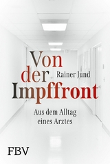 Von der Impffront -  Rainer Jund