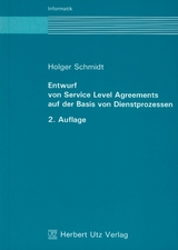 Entwurf von Service Level Agreements auf der Basis von Dienstprozessen - Schmidt, Holger