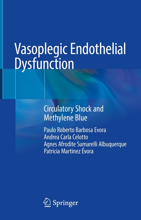 Vasoplegic Endothelial Dysfunction - Paulo Roberto Barbosa Evora, Andrea Carla Celotto, Agnes Afrodite Sumarelli Albuquerque, Patricia Martinez &Eacute;vora
