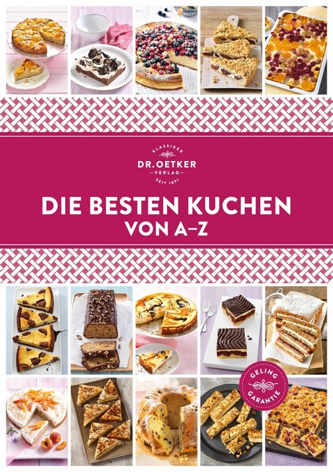 Die besten Kuchen von A&ndash;Z - Dr. Oetker