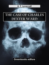 The case of Charles Dexter ward - H.P. Lovecraft