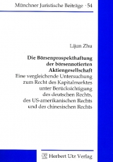 Die B&ouml;rsenprospekthaftung der b&ouml;rsennotierten Aktiengesellschaft - Lijun Zhu