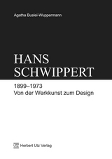 Hans Schwippert 1899&ndash;1973 - Agatha Buslei-Wuppermann