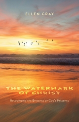 The Watermark of Christ - Ellen Gray