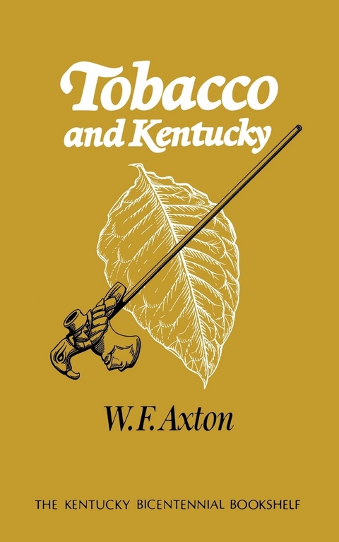 Tobacco and Kentucky - W. F. Axton