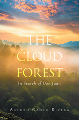 The Cloud Forest - Arturo Cantu Rivera