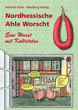 Nordhessen - Ahle Worscht - Heinrich Keim