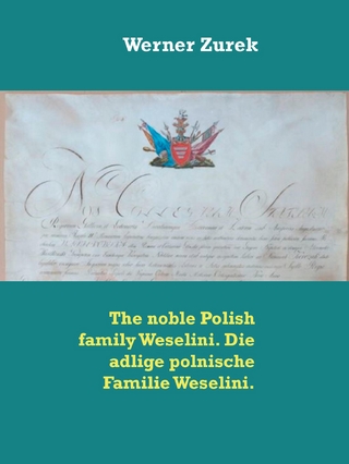 The noble Polish family Weselini. Die adlige polnische Familie Weselini.