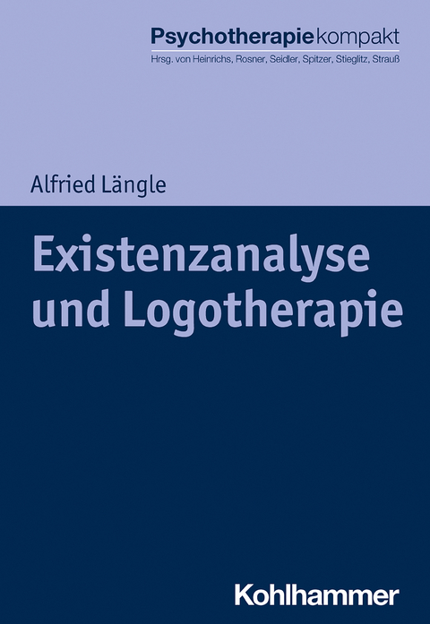 Existenzanalyse und Logotherapie - Alfried L&auml;ngle
