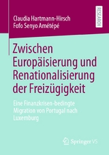 Zwischen Europ&auml;isierung und Renationalisierung der Freiz&uuml;gigkeit - Claudia Hartmann-Hirsch, Fofo Senyo Am&eacute;t&eacute;p&eacute;