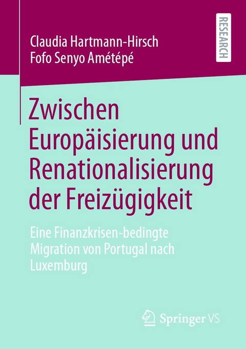 Zwischen Europ&auml;isierung und Renationalisierung der Freiz&uuml;gigkeit - Claudia Hartmann-Hirsch, Fofo Senyo Am&eacute;t&eacute;p&eacute;