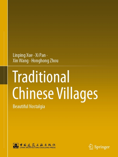 Traditional Chinese Villages - Linping Xue, Xi Pan, Xin Wang, Honghong Zhou
