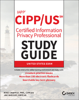 IAPP CIPP / US Certified Information Privacy Professional Study Guide -  Mike Chapple,  Joe Shelley