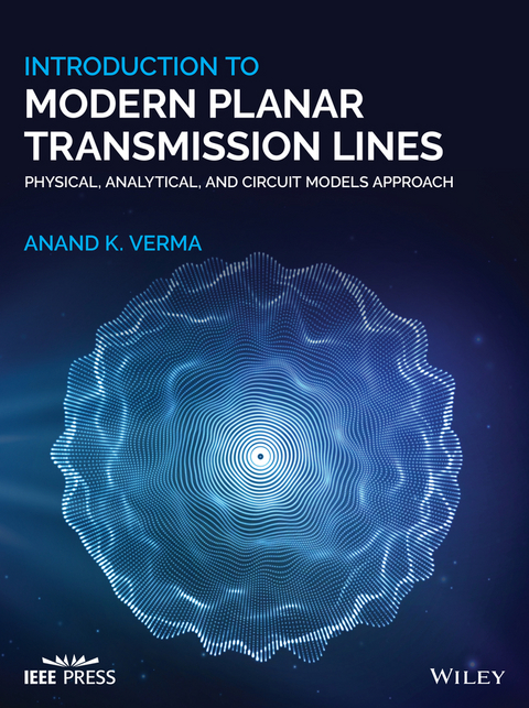 Introduction To Modern Planar Transmission Lines - Anand K. Verma