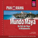 Reise Know-How Panorama Mundo Maya - Die Welt der Maya in Mittelamerika - Linda O&acute;Brien, Hans Zaglitsch