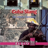 Reise Know-How Kauderwelsch AUDIO Cuba Slang (Audio-CD) - Jens Sobisch