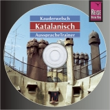 Reise Know-How Kauderwelsch AusspracheTrainer Katalanisch (Audio-CD) - Hans-Ingo Radatz