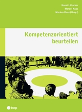 Kompetenzorientiert beurteilen (E-Book) - Hanni L&ouml;tscher, Marcel Naas, Markus Roos