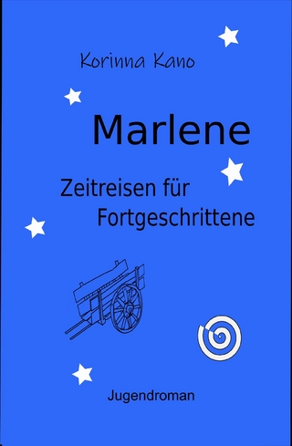 Marlene: Zeitreisen für Fortgeschrittene