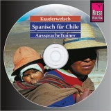 Reise Know-How Kauderwelsch AusspracheTrainer Spanisch f&uuml;r Chile (Audio-CD) - Enno Witfeld