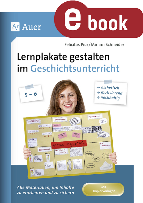 Lernplakate gestalten im Geschichtsunterricht 5-6 - Felicitas Piur, Miriam Schneider