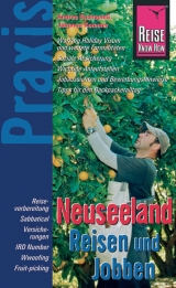Reise Know-How Praxis: Neuseeland, Reisen und Jobben - Andrea Buchspie&szlig;, Johanna Kommer