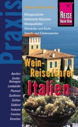 Reise Know-How Praxis: Wein-Reisef&uuml;hrer Italien - Barbara Otzen, Hans Otzen