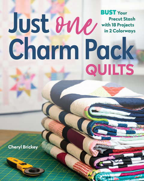 Just One Charm Pack Quilts -  Cheryl Brickey