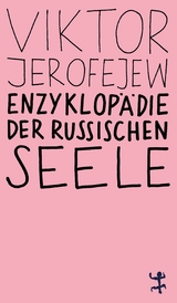 Enzyklop&auml;die der russischen Seele -  Viktor Jerofejew