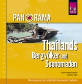 Reise Know-How Panorama Thailand - Bergst&auml;mme und Seenomaden - Aroon Thaewchatturat, Tom Vater