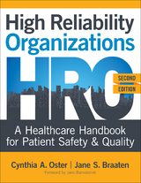 High Reliability Organizations: A Healthcare Handbook for Patient Safety & Quality, Second Edition - Cynthia Oster, Jane Braaten