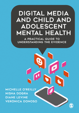 Digital Media and Child and Adolescent Mental Health - Michelle O&prime;Reilly, Nisha Dogra, Diane Levine, Ver&oacute;nica Donoso