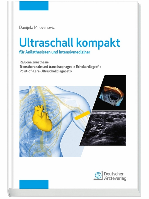Ultraschall kompakt f&uuml;r An&auml;sthesisten und Intensivmediziner - Danijela Milovanovic