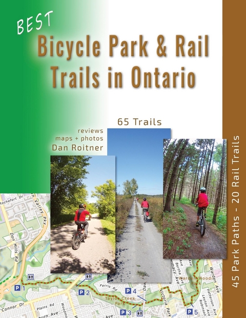Best Bicycle Park and Rail Trails in Ontario - Volume 1 - Dan Roitner