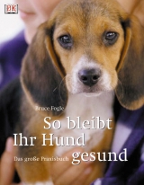 So bleibt Ihr Hund gesund - Bruce Fogle