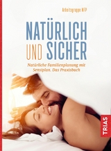 Nat&uuml;rlich und sicher - 