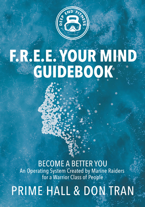 F.R.E.E. Your Mind Guidebook -  Prime Hall,  Don Tran