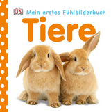 Mein F&uuml;hlbilderbuch. Tiere