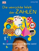 Die verr&uuml;ckte Welt der Zahlen - Johnny Ball