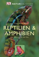 Reptilien und Amphibien - Mark O&rsquo;Shea, Tim Halliday