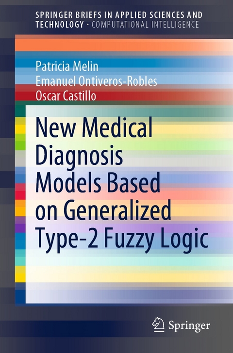 New Medical Diagnosis Models Based on Generalized Type-2 Fuzzy Logic - Patricia Melin, Emanuel Ontiveros-Robles, Oscar Castillo