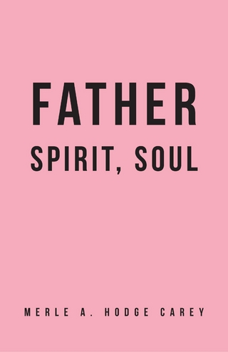 Father, Spirit, Soul